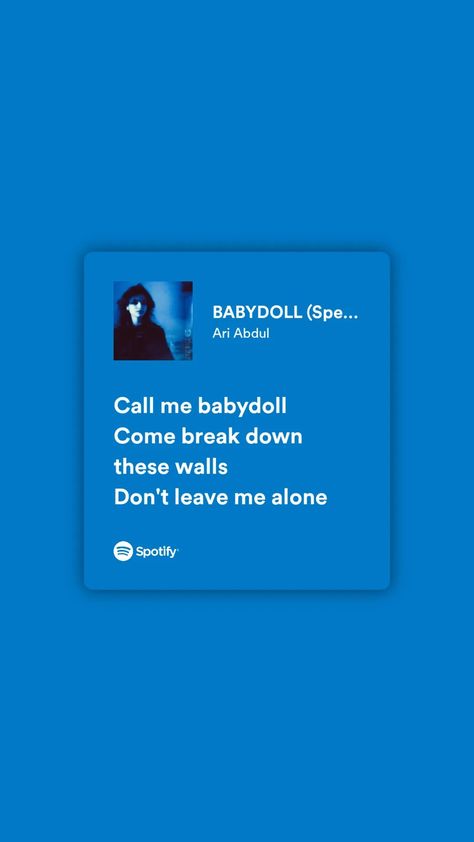 Call Me Babydoll, Dont Leave Me, Spotify Lyrics, Leave Me Alone, Lyrics Quotes, Lyric Quotes, Good Vibes, Call Me, Baby Dolls