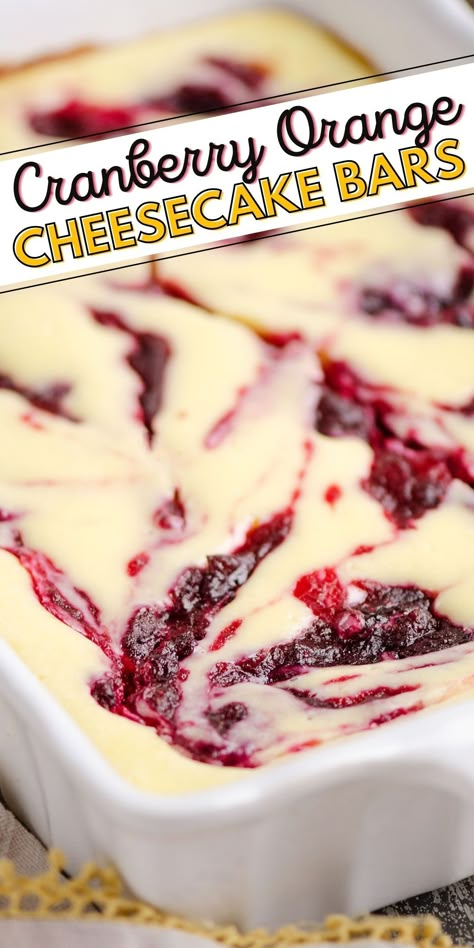 Cranberry Orange Cheesecake Bars, Holiday Cheesecake Bars, Cranberry Swirl Cheesecake, Easy Cranberry Desserts, Grand Marnier Sauce, Easy Winter Dessert, Cranberry Cheesecake Recipes, Cranberry Orange Cheesecake, Cranberry Recipes Dessert