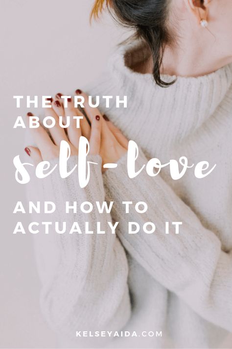 The Truth About Self-Love And How To Actually Do It — Kelsey Aida Healing And Self Love, Counseling Corner, Healing Business, Enneagram 4, Love Articles, Practicing Self Love, Bad Thoughts, Self Actualization, Love Journal