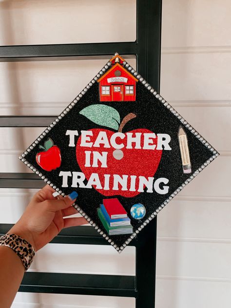 Teacher In Training Graduation Cap, High School Grad Cap Ideas For Future Teachers, Graduation Cap Designs For Education, Grad Cap Ideas Associates Degree, Grad Cap Ideas Teacher Education Major, Graduation Cap Designs For Future Teachers, Graduation Cap Designs Associates Degree, Graduation Cap Designs Teaching, Early Childhood Graduation Cap Ideas