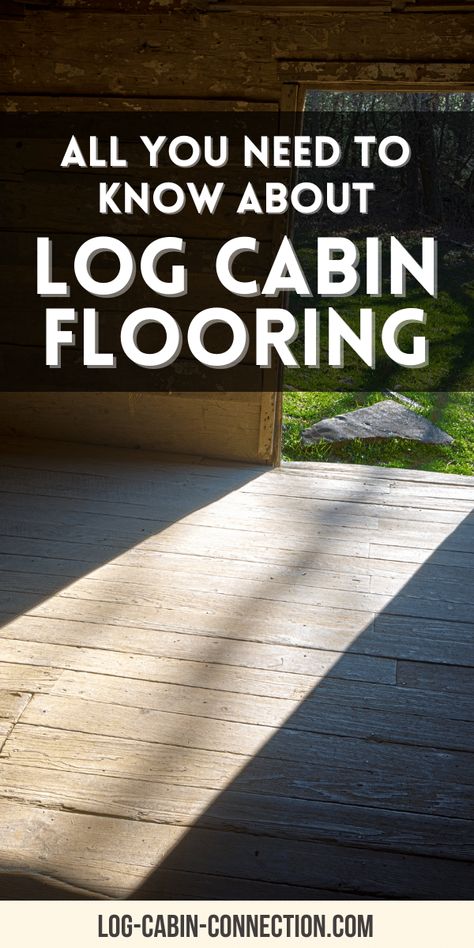 Log Cabin Flooring Options Tile In Log Cabin, Log Cabin Flooring Ideas, Cabin Flooring Ideas, Cabin Flooring, Log Cabin Flooring, Log Cabin Kitchen, Cheap Hardwood Floors, Log Home Flooring, How To Build A Log Cabin