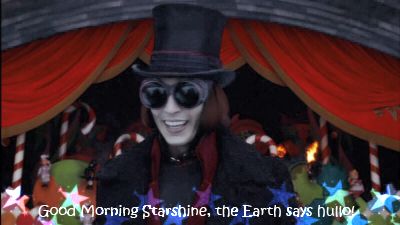 "Good morning, starshine! The earth says hello!" Good Morning Starshine The Earth Says Hello, Good Morning Starshine, Willie Wonka, Good Morning Sunshine, Very Inspirational Quotes, Willy Wonka, Hello Sunshine, Chocolate Factory, Johnny Depp