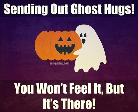 Sending Out Ghost Hugs! hug halloween halloween pictures halloween images halloween quotes funny halloween happy halloween quotes halloween pics ghost hugs Hugs Pictures, Ghost Hug, Hug Pictures, Happy Halloween Quotes, Happy Halloween Funny, Halloween Quotes Funny, Halloween Eve, Hug Quotes, Halloween Quotes