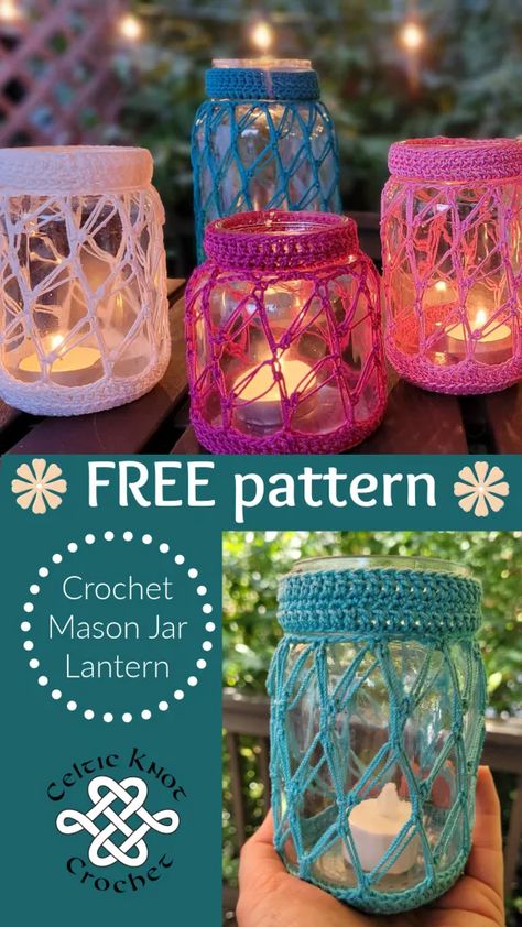 Crochet Mason Jar Lantern - FREE pattern by Celtic Knot Crochet Crochet Mason Jar, Mason Jar Lantern, Mason Jar Sizes, Lantern Pattern, Crochet Jar Covers, Mason Jar Cozy, Mason Jar Lanterns, Crochet Fairy, Small Lanterns