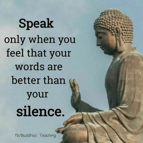 Speak only when your words are better than your silence!! Buddha Quotes on Silence | Silence Quotes | Keep Silent; Don't Say Anything At All!! Check out this amazing video on our YouTube Channel and learn the power of silence! Hit the attached link, and don't forget to subscribe for more. #silencequotes #besilent #powerofsilence #buddhaquotesonsilence #buddhaquotes #buddhistteachings #buddhaquotesonlife #bestbuddhaqquotes Religion Memes, Buddism Quotes, Buddhist Wisdom, Silence Quotes, Buddha Quotes Inspirational, Buddhist Teachings, Tongue Health, Buddhism Quote, Buddhist Quotes