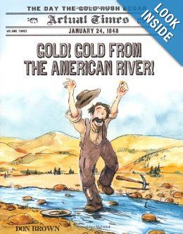 California Gold Rush, Westward Expansion, Panning For Gold, The Gold Rush, Reading Library, California History, California Gold, Time Series, Story Of The World