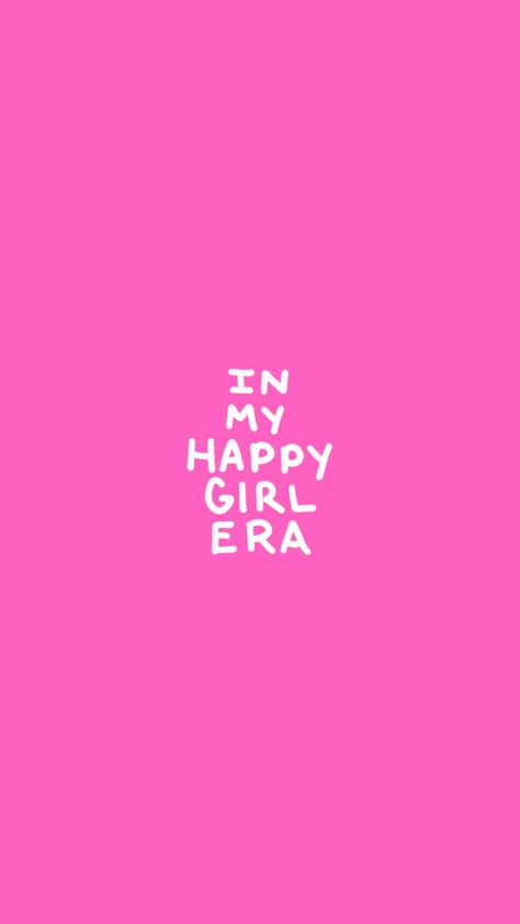 In My Happy Girl Era, Happy Girl Era, Vision Board Photos, Pink Quotes, Happy Girl, Girly Quotes, Happy Words, Instagram Quotes, Quote Aesthetic