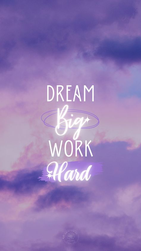 Dream Big Work Hard Wallpaper, Work Hard Wallpaper, Hard Wallpaper, Dream Big Work Hard, Wallpaper Purple, Dream Big, Work Hard, Purple, Quick Saves