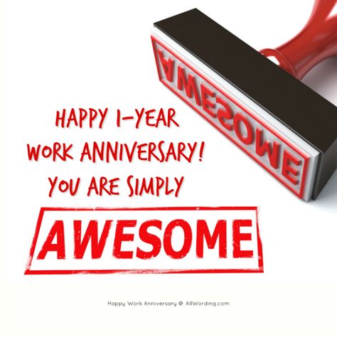 Happy 1-year work anniversary! You are simply awesome! 1 Year Work Anniversary, Work Anniversary Cards, Work Anniversary Quotes, Anniversary Wishes For Parents, Anniversary Quotes For Parents, Happy Work Anniversary, Anniversary Wishes For Sister, Anniversary Quotes For Couple, Anniversary Wishes For Friends