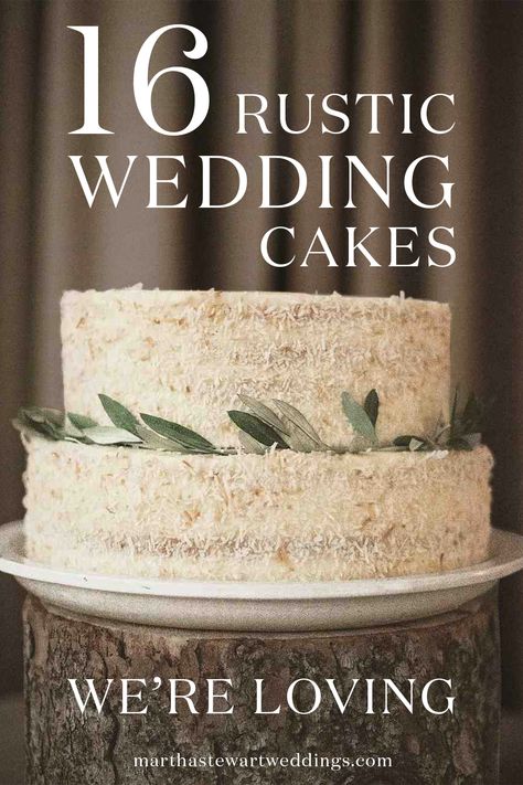 16 Rustic Wedding Cakes We're Loving | Martha Stewart Weddings Martha Stewart Wedding Cakes, Casual Wedding Cake Ideas, Rustic Cakes Wedding, Single Layer Wedding Cake Rustic, Heart Shaped Wedding Cakes Simple, Rustic Wedding Cakes Ideas, Wedding Cake Designs Rustic, Small Wedding Cakes Rustic, Naked Wedding Cakes Rustic