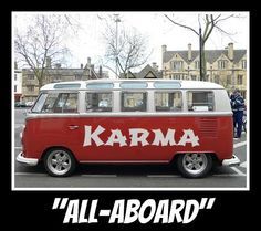 Karma Bus, Bus Quotes, Sassy Attitude, Karma Funny, Karma Chameleon, Quotes Board, Hilarious Stuff, The Warden, Cards Quotes