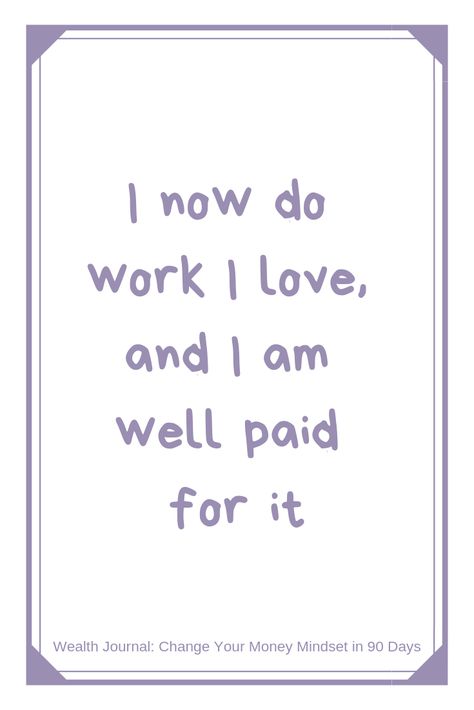 Better Paying Job, I Have A Job Affirmation, Better Job Quotes, I Love Money And Money Loves Me, Better Job Vision Board, I Love My Job Quotes, Job Quotes Inspirational, Money Works For Me, Well Paying Jobs