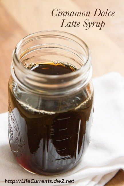 Cinnamon Dolce Latte Syrup by Life Currents Syrup For Coffee, Homemade Coffee Syrup, Cinnamon Dolce Syrup, Cinnamon Dolce Latte, Syrup Recipes, Cinnamon Dolce, Starbucks Drink, Homemade Coffee, Coffee Syrup