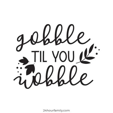 gobble till you wobble Cricket Printer, Quotes For Mugs, Happy Thanksgiving Pictures, Cricut Inspiration, Thanksgiving Pictures, Gobble Til You Wobble, Svg Ideas, Thanksgiving Art, Cricut Machine