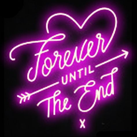 Forever Until The End, Neon Signs Quotes, Neon Quotes, Neon Words, Neon Room, Neon Sign Bedroom, Wedding Neon Sign, Neon Aesthetic, Neon Wallpaper