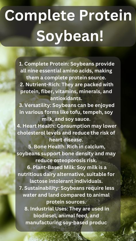 Dive into the world of soybeans and unlock their incredible potential! Packed with protein, fiber, and nutrients, soybeans offer a wealth of health benefits for heart health, bone strength, and more. From savory tofu dishes to creamy soy milk, explore delicious ways to incorporate soy into your diet and elevate your nutrition game. Let’s harness the power of this versatile superfood together! #SoybeanBenefits #PlantBasedProtein #HealthyEating Soybean Benefits, Food Health Benefits, Tofu Dishes, Bone Strength, Soy Milk, Plant Based Protein, Autoimmune Disease, Heart Health, Healthier You