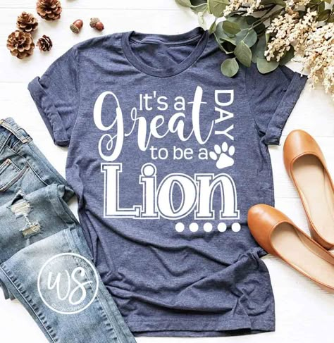 It's a great day to be a Lion Make T Shirts, School Spirit Shirts Designs, Shirt Design Ideas, School Shirt Designs, School Spirit Wear, School Spirit Shirts, Teaching Shirts, Kindergarten Shirts, Lion Shirt