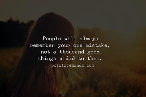 People will always remember your one mistake ! Wolves Art, One Mistake, Twist Braid, Instagram People, Cute Attitude Quotes, Quotes On Instagram, Always Remember You, Quotes Deep Meaningful, Good Quotes For Instagram