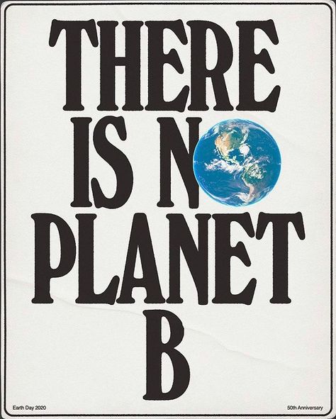 Happy 50th Anniversary, There Is No Planet B, No Planet B, 타이포그래피 포스터 디자인, Art Collage Wall, Save Earth, Picture Collage, Room Posters, Cool Posters