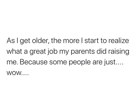 Getting Older Quotes, Realization Quotes, Love Parents Quotes, I Love My Parents, Short Instagram Quotes, Support Quotes, Aura Quotes, Creative Life Quotes, Post Quotes