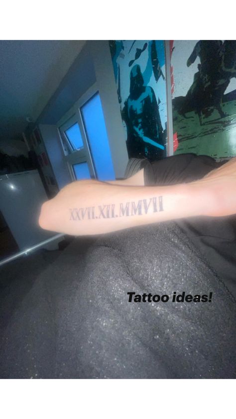 XXVII•XII•MMVII Tattoo Idea, Tattoo Ideas, Tattoos