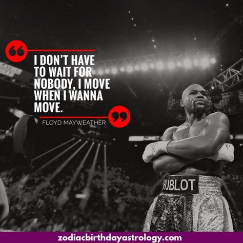 floyd mayweather quote 1 Mayweather Quotes, Pisces Moon Sign, Mbti Type, Pisces Moon, Professional Boxer, Zodiac Birthdays, Floyd Mayweather, Mbti Personality, Moon Signs