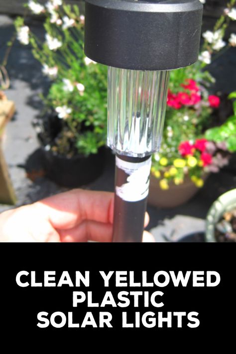 How to Clean Yellowed Plastic Solar Lights How To Clean Solar Yard Lights, Solar Yard Lights, Light Panels, Start Cleaning, Yard Lights, Uv Rays, Quick Cleaning, Step Lighting, Clean Water