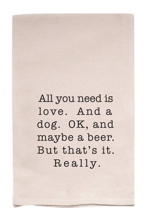 Funny Kitchen Towels, Funny Tea Towels, Dog Quotes Funny, Funny Kitchen, Kitchen Humor, Quotes And Notes, Animal Quotes, All You Need Is Love, Dog Quotes