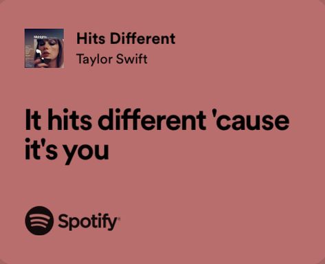 hits different - taylor swift Hits Different Lyrics, It Hits Different, Taylor Swift Lyric Quotes, Taylor Swift Song Lyrics, Taylor Songs, Meaningful Lyrics, Taylor Lyrics, Hits Different, Song Lyric Quotes