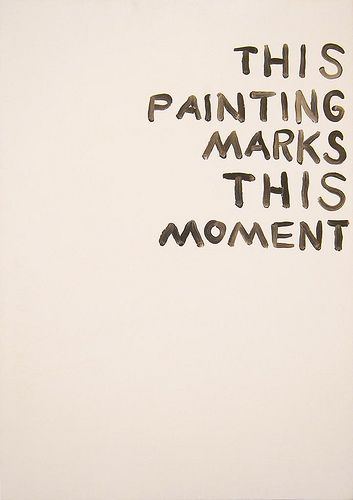 "this painting marks this moment" - by todd norsten Visual Poetry, Pretty Words, This Moment, Inspire Me, Words Quotes, Art Quotes, Wise Words, Me Quotes, Words Of Wisdom