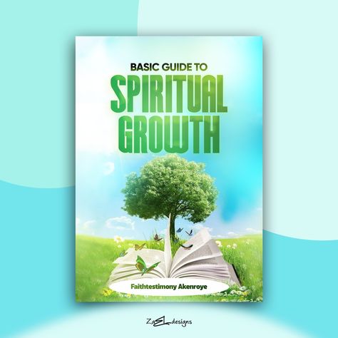 Book Cover design titled: Basic Guide to Spiritual Growth. Designed by @zael_designs #ebook #ebookdesign #bookdesign #bookdesigner #photoshop #design #graphicdesign #spiritual #christian #growth #spiritualgrowth #bookmockup #mockup #zaeldesign Ebook Designs Cover, Christian Book Cover Design, Christian Growth, Ebook Design, Christian Book, Birthday Flyer, Photoshop Design, Christian Books, Book Cover Design