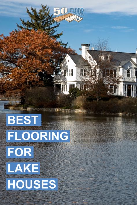 Your home away from home at the lake has different needs for upkeep. Make relaxing, vacationing, and cleaning simple with the best flooring for lake houses! #lakehouse #flooringinspo #lakehousedecor Lake House Flooring Ideas, Lake House Flooring, Lake House Family Room, Lake House Basement, Lake House Ideas, Lake Cottage Decor, Cottage Flooring, Lakehouse Ideas, New Floors