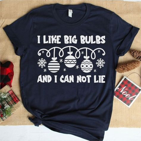 I Like Big Bulbs and I Can Not Lie SVG , Christmas Svg, Cut File, Cricut Files, Silhouette Files, Christmas T-shirts, Bulbs SVG, Sublimation - Etsy Christmas t shirt #christmastshirt T shirt #tshirt t-shirt #t_shirt t shirts #tshirts t-shirts #t_shirts T shirt design #tshirtdesign T-shirt designs #t_shirtdesign T shirts designs #tshirtsdesigns 3.69 Funny Holiday Shirts, Svg Sublimation, Mini Lights, Christmas Tee Shirts, Christmas T Shirt Design, Christmas T Shirts, Ootd Ideas, Silhouette Ideas, Cricut Files