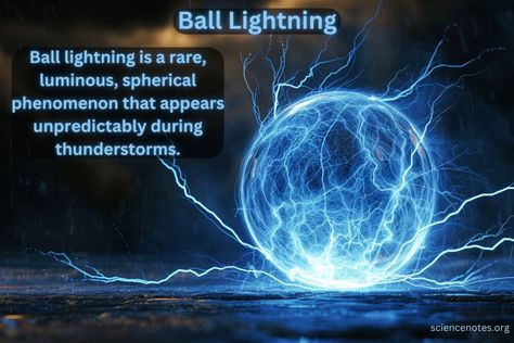 Ball Lightning Phenomenon Lightning Ball, Weird Weather, Ball Lightning, Science Homework, Biology Worksheet, Holiday Science, Weather Science, Growing Crystals, Chemistry Worksheets