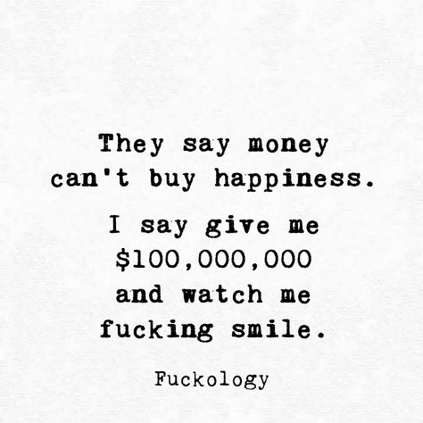 Anime Love Quotes, Money Cant Buy, Done Quotes, Money Cant Buy Happiness, Dialogue Prompts, T Shirt Picture, Sarcastic Quotes Funny, Money Quotes, Sarcastic Quotes