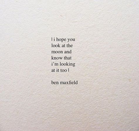 I hope you look at the moon and know that I am looking at it too... Too Pretty Quotes, Looking At The Moon, Now Quotes, Poetic Quote, Moon Quotes, Look At The Moon, Eastern Star, I Am Looking, Poem Quotes