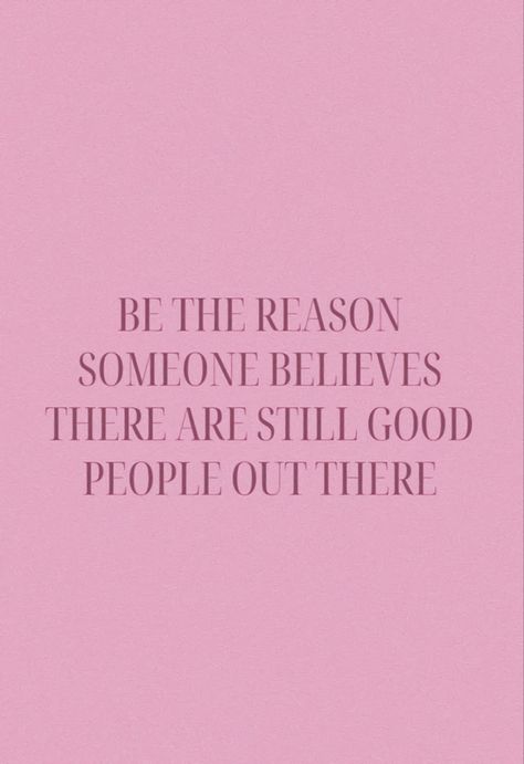 Be Loving Quotes, Accept Help From Others Quotes, You Can Be A Good Person And Still, Cute Happiness Quotes, Choosing Kindness Quotes, Quotes On Being A Good Person, Make Your Heart The Prettiest Thing About You, Be Supportive Quotes, Kindness Aesthetic Quotes