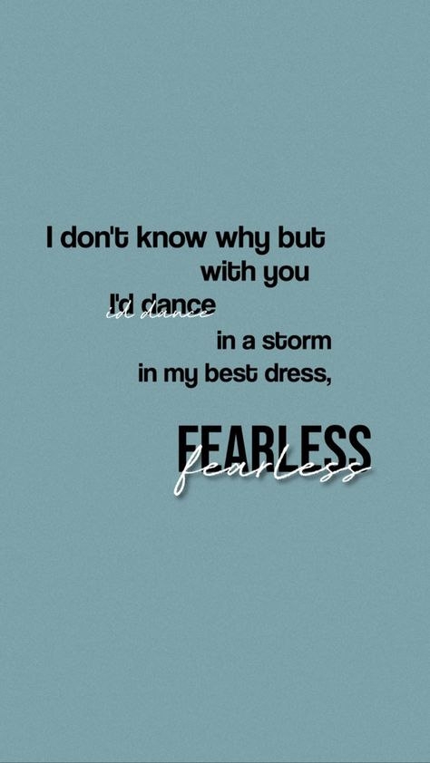 Fearless Lyrics, Fearless Song, Taylor Swift Wallpapers, Fearless Album, Taylor Swift Song Lyrics, Taylor Lyrics, Taylor Swift Fearless, Taylor Swift Music, Favorite Lyrics