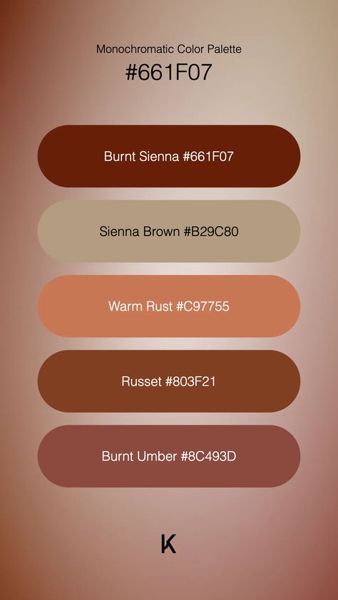 Monochromatic Color Palette Burnt Sienna #661F07 · Sienna Brown #B29C80 · Warm Rust #C97755 · Russet #803F21 · Burnt Umber #8C493D Raw Sienna Color Palette, Burnt Umber Color, Umber Color, Earth Colour Palette, Monochromatic Color Palette, Hex Color Palette, Burnt Sienna, Earth Color, Burnt Umber