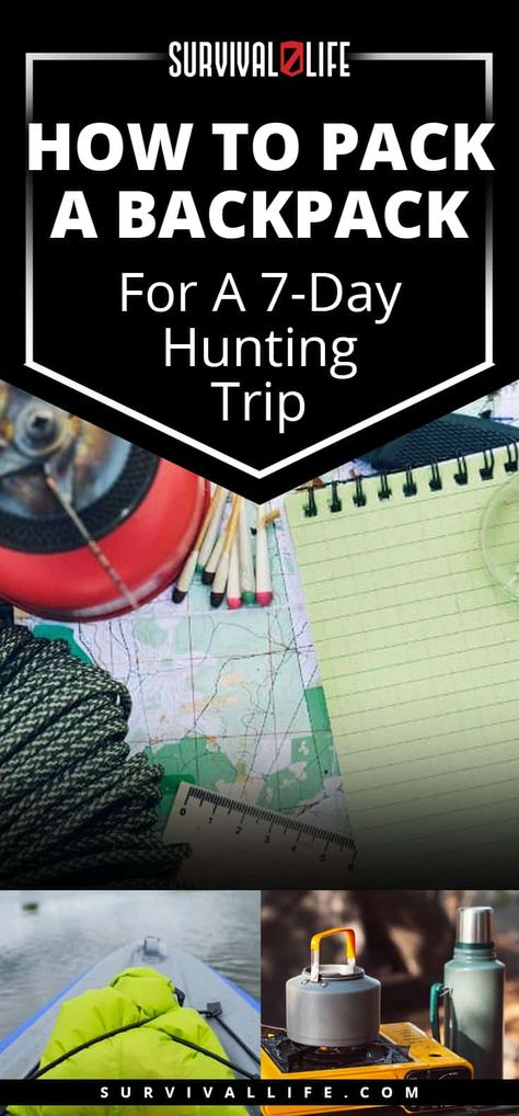 How To Pack A Backpack For A 7-Day Hunting Trip Bridal Survival Kit, Hunting Packs, Hunting Backpacks, Survivor Quotes, Hunting Camp, Hunting Tips, Elk Hunting, Hunting Trip, Survival Life