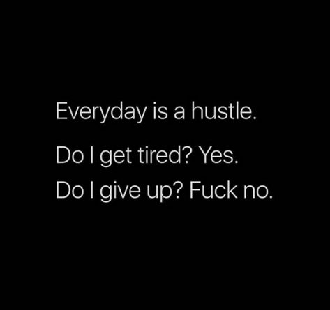 Hustler Quotes, Hustle Quotes, Man Up Quotes, The Baddest, Study Motivation Quotes, Positive Self Affirmations, Self Quotes, Reminder Quotes, Deep Thought Quotes