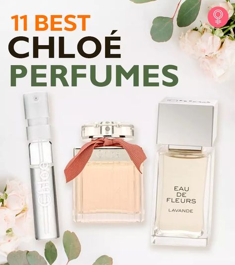 11 Best Chloé Perfumes With Exciting Floral Fragrances Chloe Perfume Fragrance, Colors For Your Skin Tone, Best Nail Polish Colors, Bubble Face Mask, Elegant Perfume, Makeup Remover Pad, Chloe Perfume, New York Tattoo, Eyeliner Stencil