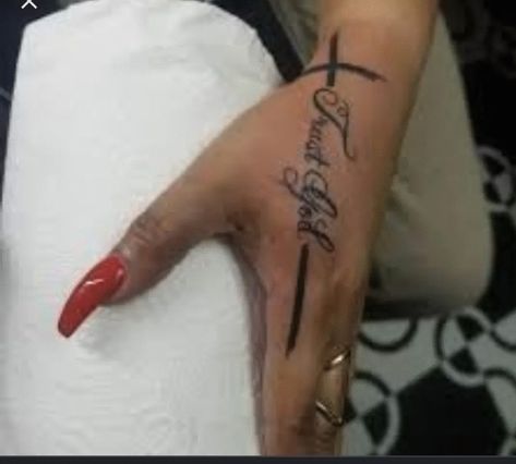 Trust God Tattoo On Hand, Faith Hand Tattoos For Women, Trust God Hand Tattoo, Hand Tattoos For Women Christian, Trust God Tattoos For Women, Trust God Tattoo, Wrist Tattoos Words, Faith Tattoo, God Tattoos