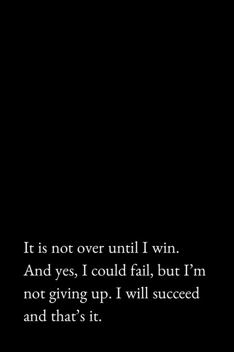 It is not over until I win. And yes, I could fail, but I’m not giving up. I will succeed and that’s it. #startup #success #aesthetic #quotestoliveby #quotesdaily #bestversionofme #yougogirl #yougotthis #grow #motivation #fail #wining #notgiveup #nevergiveup #mindset #minimalist #quotes Its Not Over Until Its Over Quotes, Winning Motivation Quotes, I Want To See Everyone Winning, Wining Quotes Motivational, Its Not Over Until I Win Wallpaper Pc, Its Not Over Until I Win Wallpaper Black, Winning Mindset Quotes, I Will Win Quotes, Start Up Aesthetic