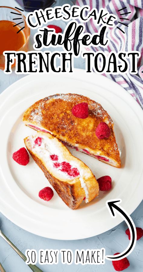 Easy Brunch Food, Easy Stuffed French Toast, Cheesecake Stuffed French Toast, Cream Cheese Stuffed French Toast, Cheesecake French Toast, French Toast Batter, Stuffed French Toast Cream Cheese, Raspberry Cream Cheese, French Toast Ingredients