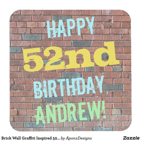 Brick Wall Graffiti Inspired 52nd Birthday + Name Square Paper Coaster Brick Graffiti, Brick Wall Graffiti, Happy 87th Birthday, Happy 69th Birthday, Happy 45 Birthday, 86 Birthday, 98th Birthday, 68 Birthday, 74th Birthday