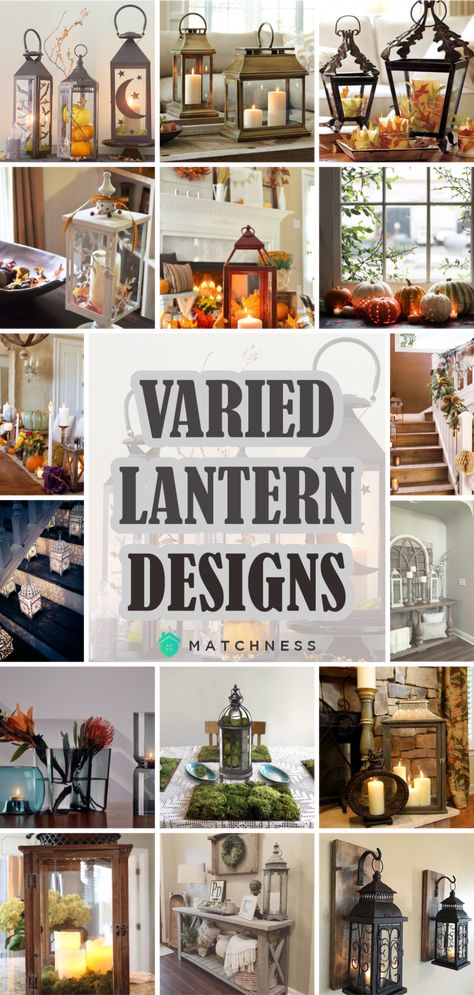 60 Varied Lantern Designs for Your Home Lighting - Matchness.com How To Style Lanterns, Decorate With Lanterns Indoors, Modern Lantern Decor, Big Lantern Decor Ideas, Lantern Decor Living Room, Candle Lanterns Decor Ideas, Decorating With Lanterns Indoors, Decorated Lanterns Ideas, Open Lantern Decor Ideas