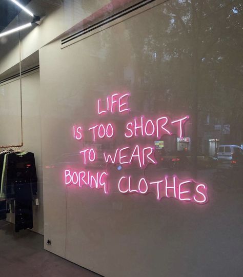 November 8, Life Is Too Short, Boring Clothes, Fashion Quotes, Life Is Short, Branding Inspiration, Too Short, Store Design, Pretty Quotes