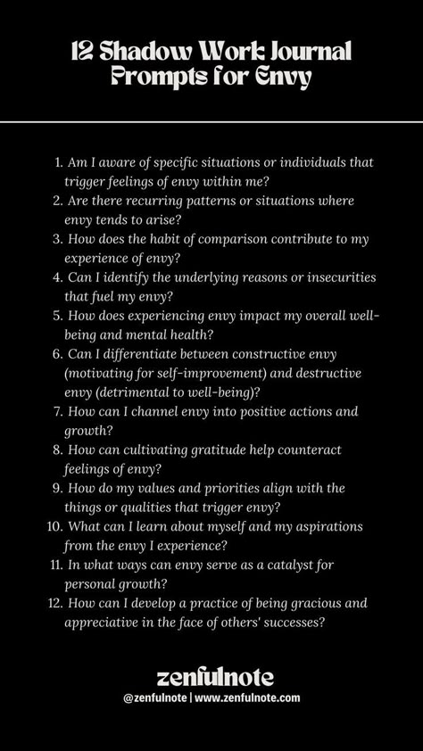 Exploring your feelings of envy is a constructive way to gain self-awareness and work towards personal growth. Reflecting on these questions can help you understand the root causes of your envy and develop strategies to transform it into a positive force for personal development. It's a valuable step towards fostering a more compassionate and fulfilled mindset. Month Journal Prompts, Love Writing Prompts, Self Love Writing, Journal Prompts Healing, Journaling Routine, Shadow Work Spiritual, Shadow Work Prompts, Shadow Work Journal Prompts, Work Journal Prompts