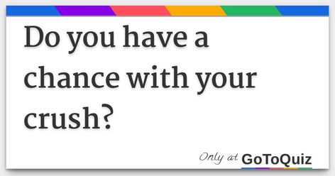 Results: Do you have a chance with your crush? What To Say To Your Crush, How To Tell Your Crush U Like Him Texts, How To Confess, When Your Crush, What To Say, Your Crush, Meant To Be, How Are You Feeling, Feelings